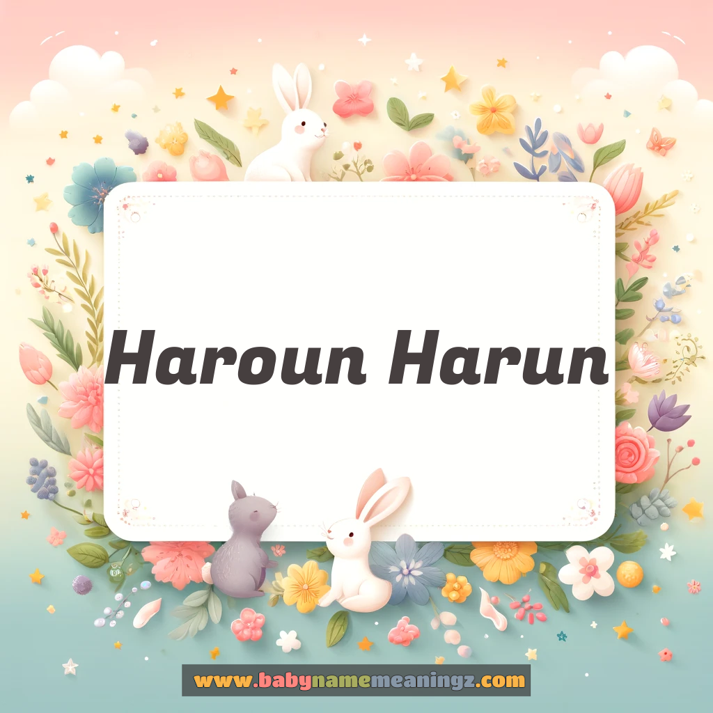 Haroun Harun Name Meaning & Haroun Harun Origin, Lucky Number, Gender, Pronounce